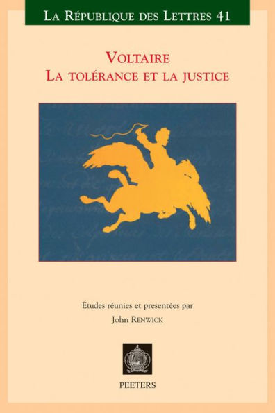 Voltaire: La tolerance et la justice