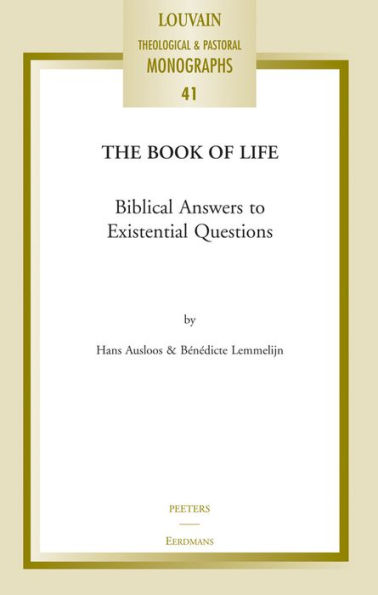 The Book of Life: Biblical Answers to Existential Questions