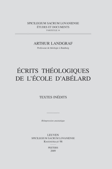 Ecrits theologiques de l'ecole d'Abelard: Textes inedits
