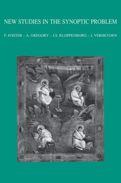 New Studies in the Synoptic Problem. Oxford Conference, April 2008: Essays in Honour of Christopher M. Tuckett