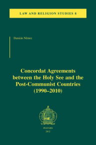 Title: Concordat Agreements between the Holy See and the Post-Communist Countries (1990-2010), Author: D Nemec