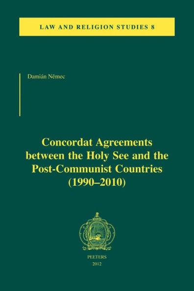 Concordat Agreements between the Holy See and the Post-Communist Countries (1990-2010)