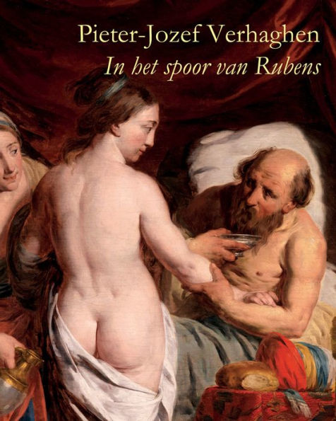 Pieter-Jozef Verhaghen (1728-1811): In het spoor van Rubens