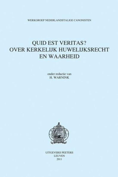 Quid est veritas? Over kerkelijk huwelijksrecht en waarheid