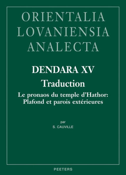 Dendara XV. Traduction: Le pronaos du temple d'Hathor: Plafond et parois exterieures