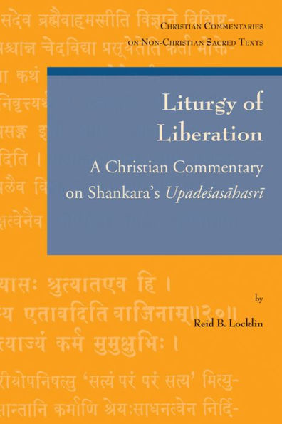 Liturgy of Liberation: A Christian Commentary on Shankara's Upadesasahasri