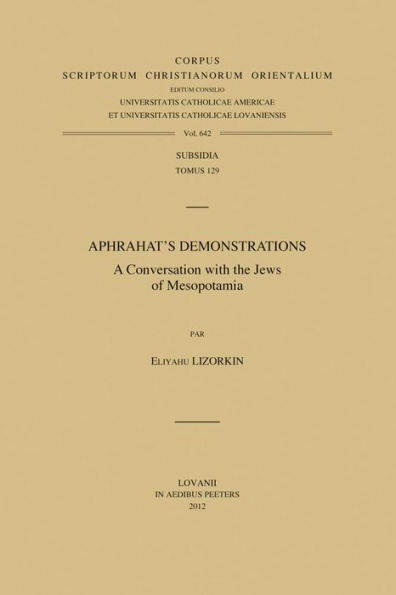 Aphrahat's Demonstrations: A Conversation with the Jews of Mesopotamia