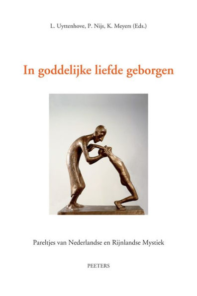 In goddelijke liefde geborgen. I. Ruusbroec te gast aan een theologische faculteit. II. 'Soliloquium' van Gerlach Peters en de 'Arnhemse Mystieke Preken' in Ruusbroecs spoor: Pareltjes van Nederlandse en Rijnlandse Mystiek