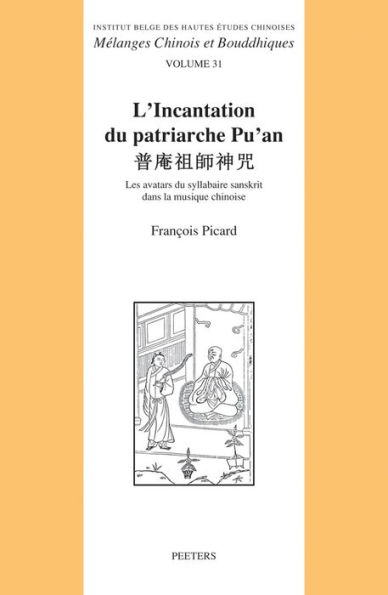 L'incantation du patriarche Pu'an: Les avatars du syllabaire sanskrit dans la musique chinoise