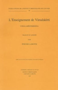 Title: L'Enseignement de Vimalakirti (Vimalakirtinirdesa) traduit et annote, Author: E Lamotte