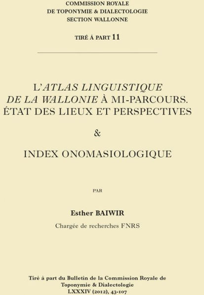 L'atlas linguistique de la Wallonie a mi-parcours: Etat des lieux et perspectives & index onomasiologique