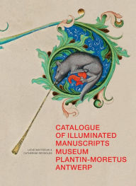 Title: Catalogue of Illuminated Manuscripts of the Museum Plantin-Moretus, Antwerp: (Low Countries Series 15), Author: C Reynolds