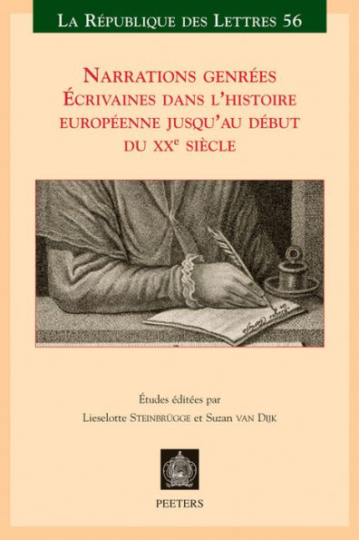 Narrations genrees: Ecrivaines dans l'histoire europeenne jusqu'au debut du XXe siecle