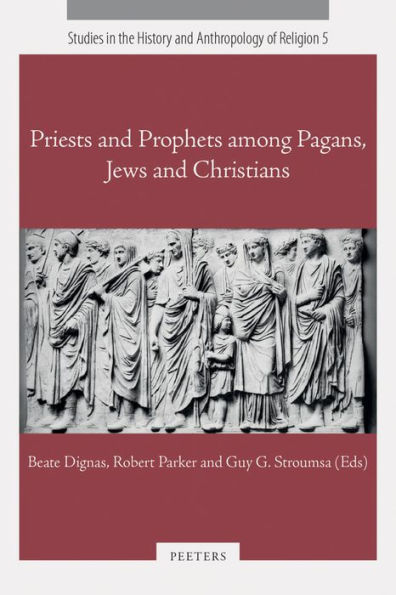 Priests and Prophets among Pagans, Jews and Christians