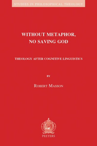 Without Metaphor, No Saving God: Theology after Cognitive Linguistics