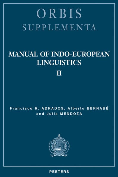 Manual of Indo-European Linguistics. Volume II: Nominal and Verbal Morphology