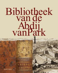 Title: Bibliotheek van de Abdij van Park: Volume I + Volume II, Author: J Van Bragt