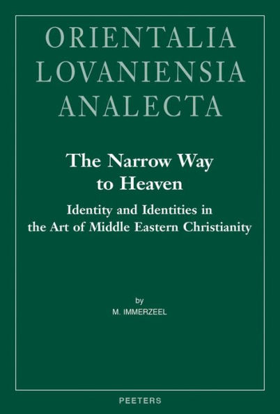 The Narrow Way to Heaven: Identity and Identities in the Art of Middle Eastern Christianity