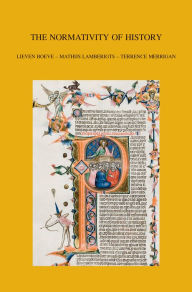 Title: The Normativity of History: Theological Truth and Tradition in the Tension between Church History and Systematic Theology, Author: L Boeve