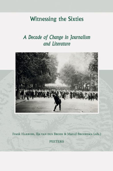 Witnessing the Sixties: A Decade of Change in Journalism and Literature