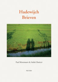 Title: Hadewijch. Brieven: Middelnederlandse tekst, Author: A Daroczi