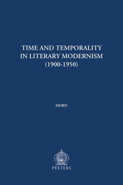 Time and Temporality in Literary Modernism (1900-1950)