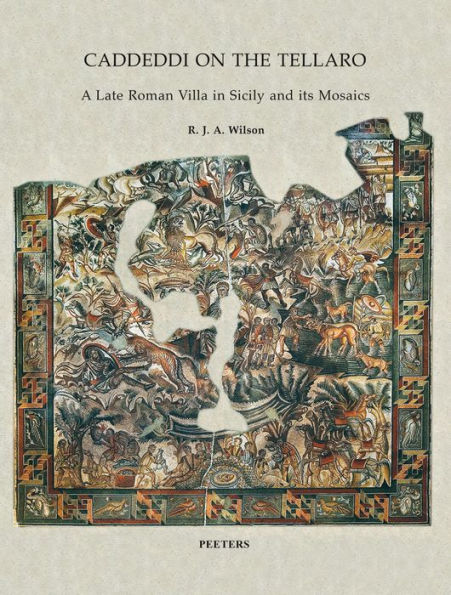 Caddeddi on the Tellaro: A Late Roman Villa in Sicily and its Mosaics