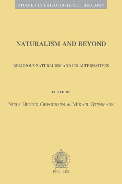 Naturalism and Beyond: Religious Naturalism and Its Alternatives