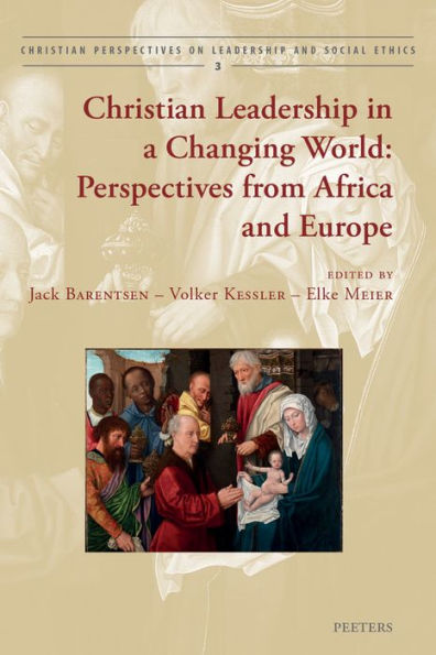 Christian Leadership in a Changing World: Perspectives from Africa and Europe