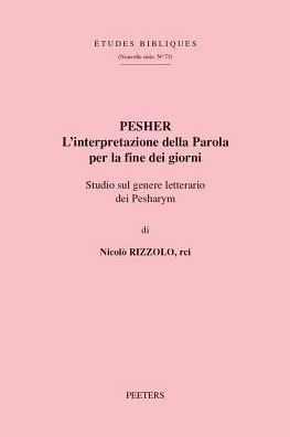 Pesher: L'interpretazione della Parola per la fine dei giorni ispirata alla tradizione