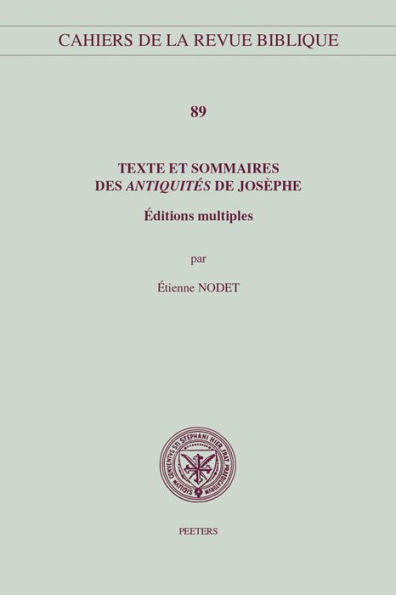 Texte et sommaires des Antiquites de Josephe: Editions multiples