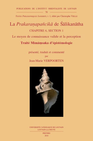 La Prakaranapancika de Salikanatha. Chapitre 6, section 1: Le moyen de connaissance valide et la perception: Traite Mimamsaka d'epistemologie