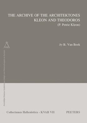 The Archive of the Architektones Kleon and Theodoros: (P. Petrie Kleon)