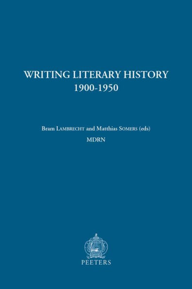 Writing Literary History, 1900-1950