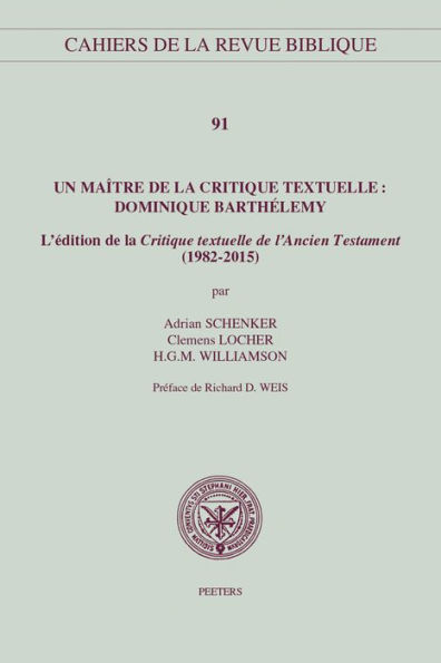 Un maitre de la critique textuelle: Dominique Barthelemy: L'edition de la 'Critique textuelle de l'Ancien Testament' (1982-2015)