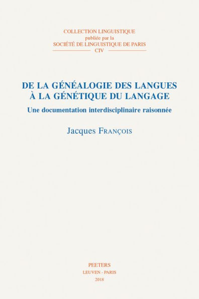 De la genealogie des langues a la genetique du langage: Une documentation interdisciplinaire raisonnee