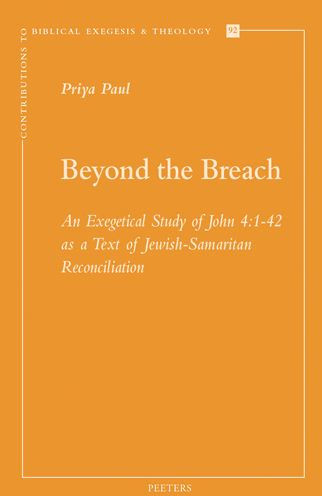 Beyond the Breach: An Exegetical Study of John 4:1-42 as a Text of Jewish-Samaritan Reconciliation