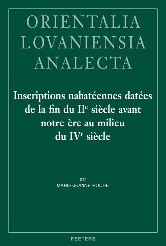 Inscriptions nabateennes datees de la fin du IIe siecle avant notre ere au milieu du IVe siecle