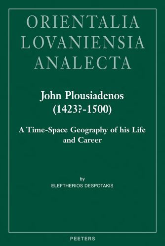 John Plousiadenos (1423?-1500): A Time-Space Geography of his Life and Career