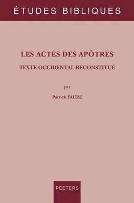 Les Actes des Apotres: Texte Occidental reconstitue