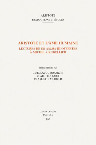 Aristote et l'ame humaine: Lectures de 'De anima' III offertes a Michel Crubellier