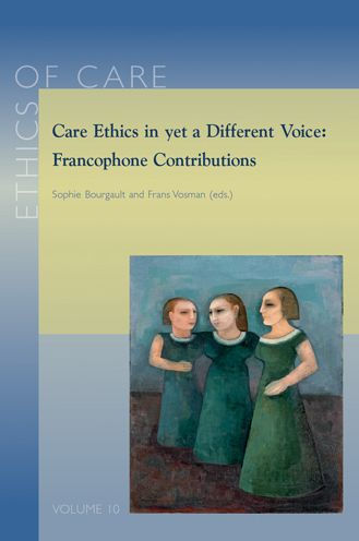 Care Ethics in yet a Different Voice: Francophone Contributions