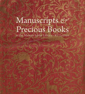 Manuscripts & Precious Books in the Maurits Sabbe Library - KU Leuven