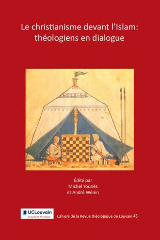 Le christianisme devant l'islam: theologiens en dialogue