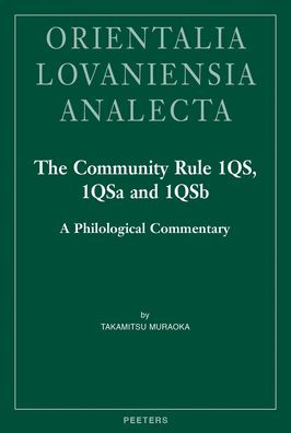 The Community Rule 1QS, 1QSa and 1QSb: A Philological Commentary