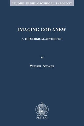 Imaging God Anew: A Theological Aesthetics