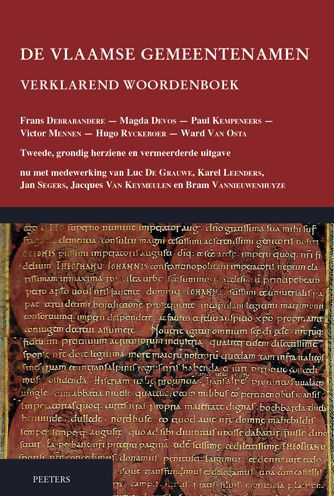 De Vlaamse gemeentenamen. Verklarend woordenboek: Tweede, grondig herziene en vermeerderde uitgave, nu met medewerking van Luc De Grauwe, Karel Leenders, Jan Segers, Jacques Van Keymeulen en Bram Vannieuwenhuyze