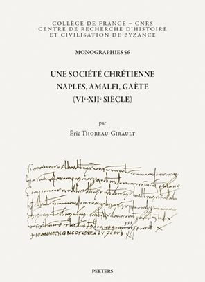 Une societe chretienne: Naples, Amalfi, Gaete (VIe-XIIe siecle)