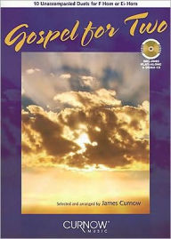 Title: Gospel for Two: 10 Unaccompanied Duets for Horn - Book/CD Pack, Author: James Curnow