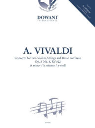 Title: Vivladi: Concerto in a Minor Op. 3 No. 8 RV522 for 2 Violins Strings Basso Continuo Book and Audio Online, Author: Antonio Vivaldi